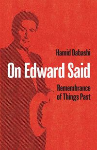 Cover image for On Edward Said: Remembrance of Things Past