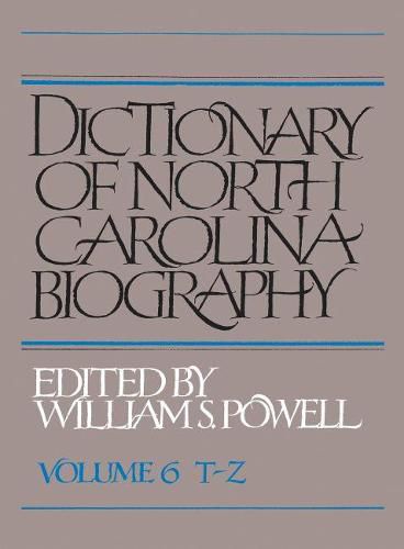 Cover image for Dictionary of North Carolina Biography, Volume 6, T-Z