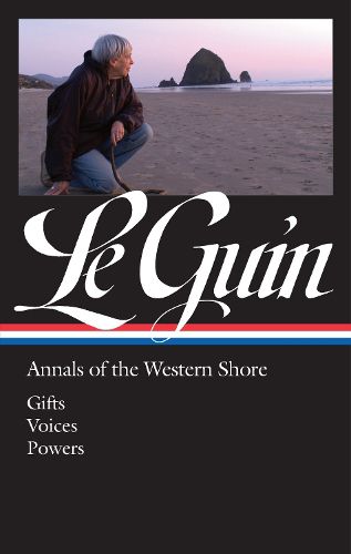 Cover image for Ursula K. Le Guin: Annals of the Western Shore (LOA #335): Gifts / Voices / Powers