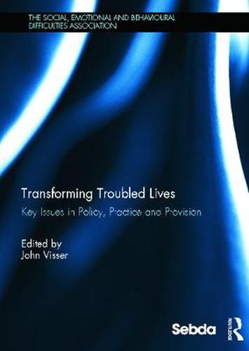 Cover image for Transforming Troubled Lives: Key Issues in Policy, Practice and Provision