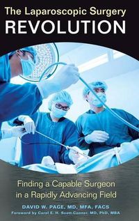 Cover image for The Laparoscopic Surgery Revolution: Finding a Capable Surgeon in a Rapidly Advancing Field