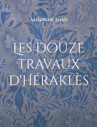Cover image for Les douze travaux d'Herakles