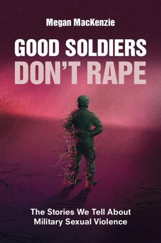 Cover image for Good Soldiers Don't Rape