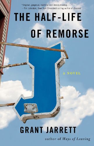 Cover image for The Half-Life of Remorse: A Novel