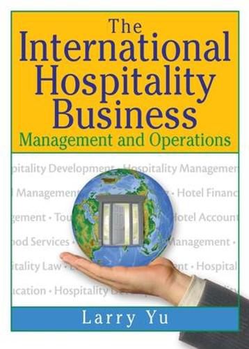 Cover image for The International Hospitality Business: Management and Operations