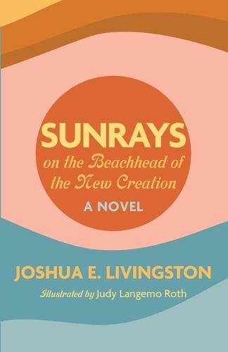 Cover image for Sunrays on the Beachhead of the New Creation