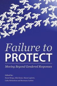 Cover image for Failure to Protect: Moving Beyond Gendered Responses