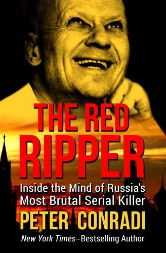 Cover image for The Red Ripper: Inside the Mind of Russia's Most Brutal Serial Killer