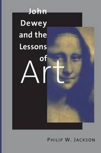 Cover image for John Dewey and the Lessons of Art