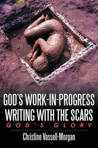 Cover image for God's Work-In-Progress Writing with the Scars