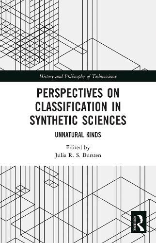 Cover image for Perspectives on Classification in Synthetic Sciences: Unnatural Kinds