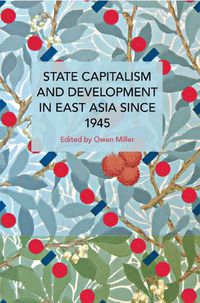 Cover image for State Capitalism and Development in East Asia since 1945