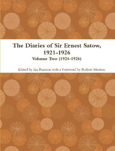 Cover image for The Diaries of Sir Ernest Satow, 1921-1926 - Volume Two (1924-1926)