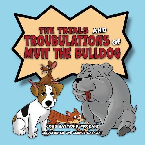 Cover image for The Trials and Troubulations of Mutt the Bulldog