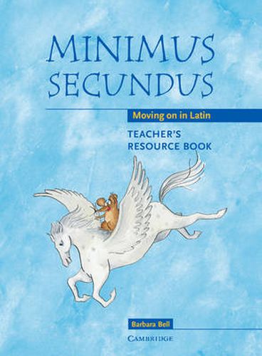 Cover image for Minimus Secundus Teacher's Resource Book: Moving on in Latin