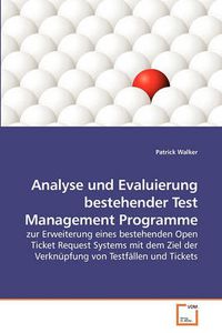 Cover image for Analyse Und Evaluierung Bestehender Test Management Programme