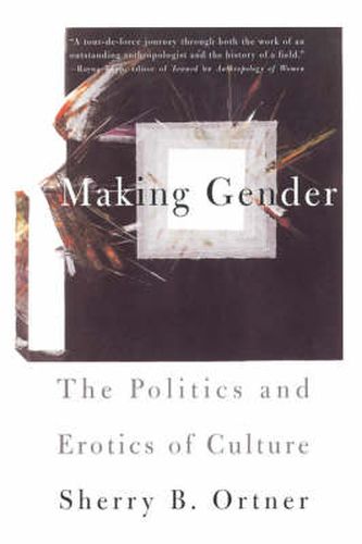 Cover image for Making Gender: The Politics and Erotics of Culture