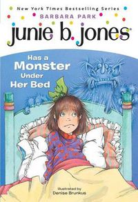 Cover image for Junie B. Jones #8: Junie B. Jones Has a Monster Under Her Bed