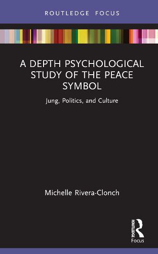 Cover image for A Depth Psychological Study of the Peace Symbol