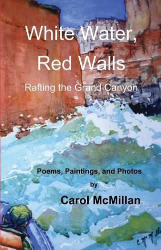 Cover image for White Water, Red Walls: Rafting the Grand Canyon