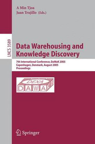 Cover image for Data Warehousing and Knowledge Discovery: 7th International Conference, DaWak 2005, Copenhagen, Denmark, August 22-26, 2005, Proceedings