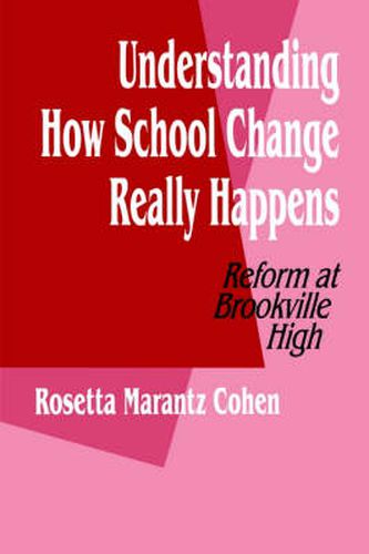 Cover image for Understanding How School Change Really Happens: Reform at Brookville High