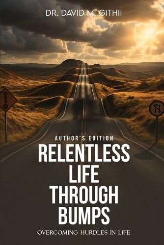 Cover image for Relentless Life Through Bumps