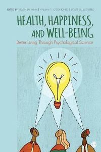 Cover image for Health, Happiness, and Well-Being: Better Living Through Psychological Science