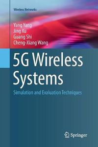 Cover image for 5G Wireless Systems: Simulation and Evaluation Techniques