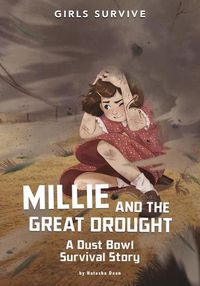 Cover image for Millie and the Great Drought: A Dust Bowl Survival Story