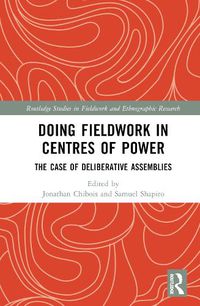 Cover image for Doing Fieldwork in Centres of Power