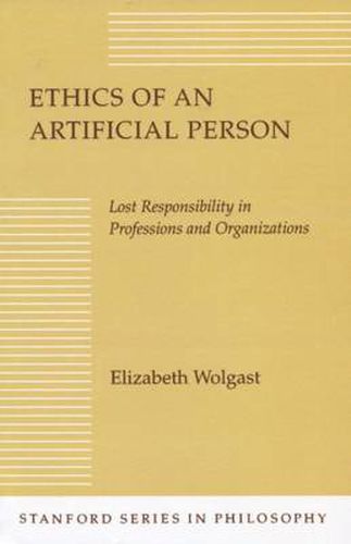 Cover image for Ethics of an Artificial Person: Lost Responsibility in Professions and Organizations