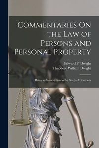 Cover image for Commentaries On the Law of Persons and Personal Property