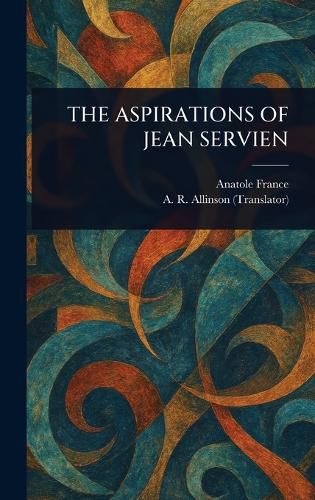 Cover image for The Aspirations of Jean Servien