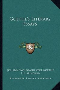 Cover image for Goethe's Literary Essays