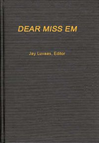 Cover image for Dear Miss Em: General Eichelberger's War in the Pacific, 1942-1945