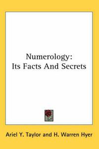 Cover image for Numerology: Its Facts And Secrets