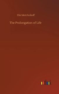 Cover image for The Prolongation of Life