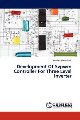 Cover image for Development Of Svpwm Controller For Three Level Inverter