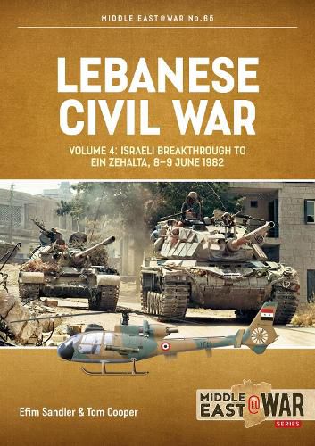 Cover image for Lebanese Civil War: Volume 4 - The Showdown, 8-12 June 1982