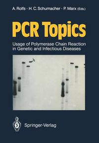 Cover image for PCR Topics: Usage of Polymerase Chain Reaction in Genetic and Infectious Diseases