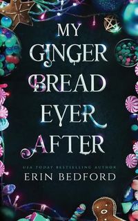 Cover image for My Gingerbread Ever After