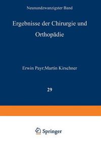 Cover image for Ergebnisse Der Chirurgie Und Orthopadie: Neunundzwanzigster Band