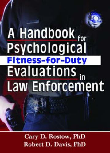 Cover image for A Handbook for Psychological Fitness-for-Duty Evaluations in Law Enforcement