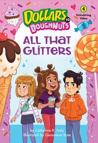 Cover image for All That Glitters (Dollars to Doughnuts Book 4)