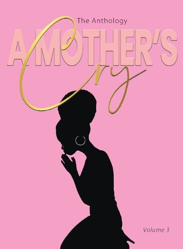 Cover image for A Mother's Cry The Anthology (Vol. 3)