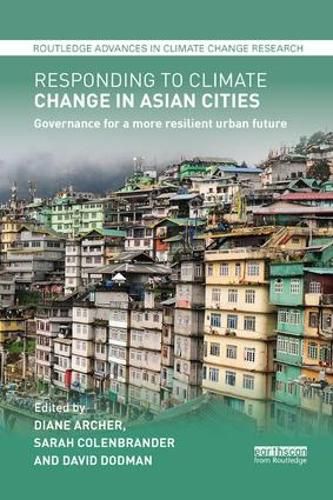 Responding to Climate Change in Asian Cities: Governance for a more resilient urban future