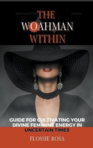 Cover image for The Woahman Within- Guide For Cultivating Your Divine Feminine Energy In Uncertain Times