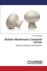 Cover image for Button Mushroom Compost Turner