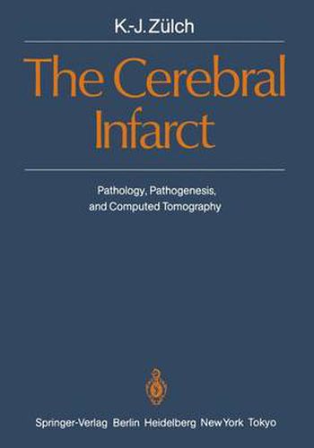 Cover image for The Cerebral Infarct: Pathology, Pathogenesis, and Computed Tomography